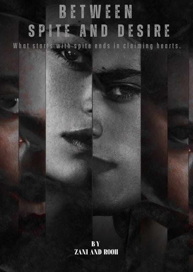 𝐁𝐞𝐭𝐰𝐞𝐞𝐧 𝐒𝐩𝐢𝐭𝐞 𝐚𝐧𝐝 𝐃𝐞𝐬𝐢𝐫𝐞 || 𝟏𝟖+