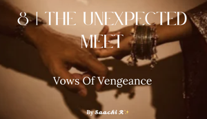8 | The Unexpected Meet