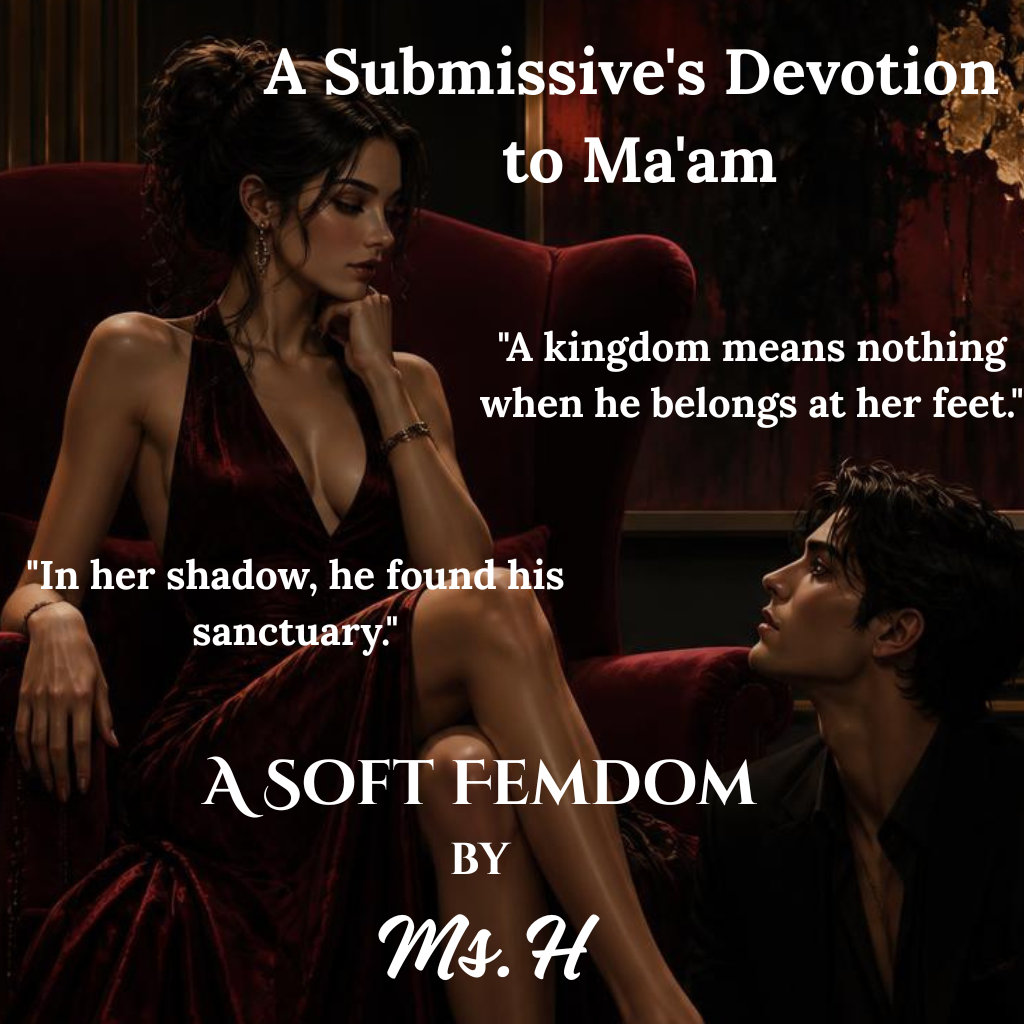 A Submissive's Devotion to Ma'am