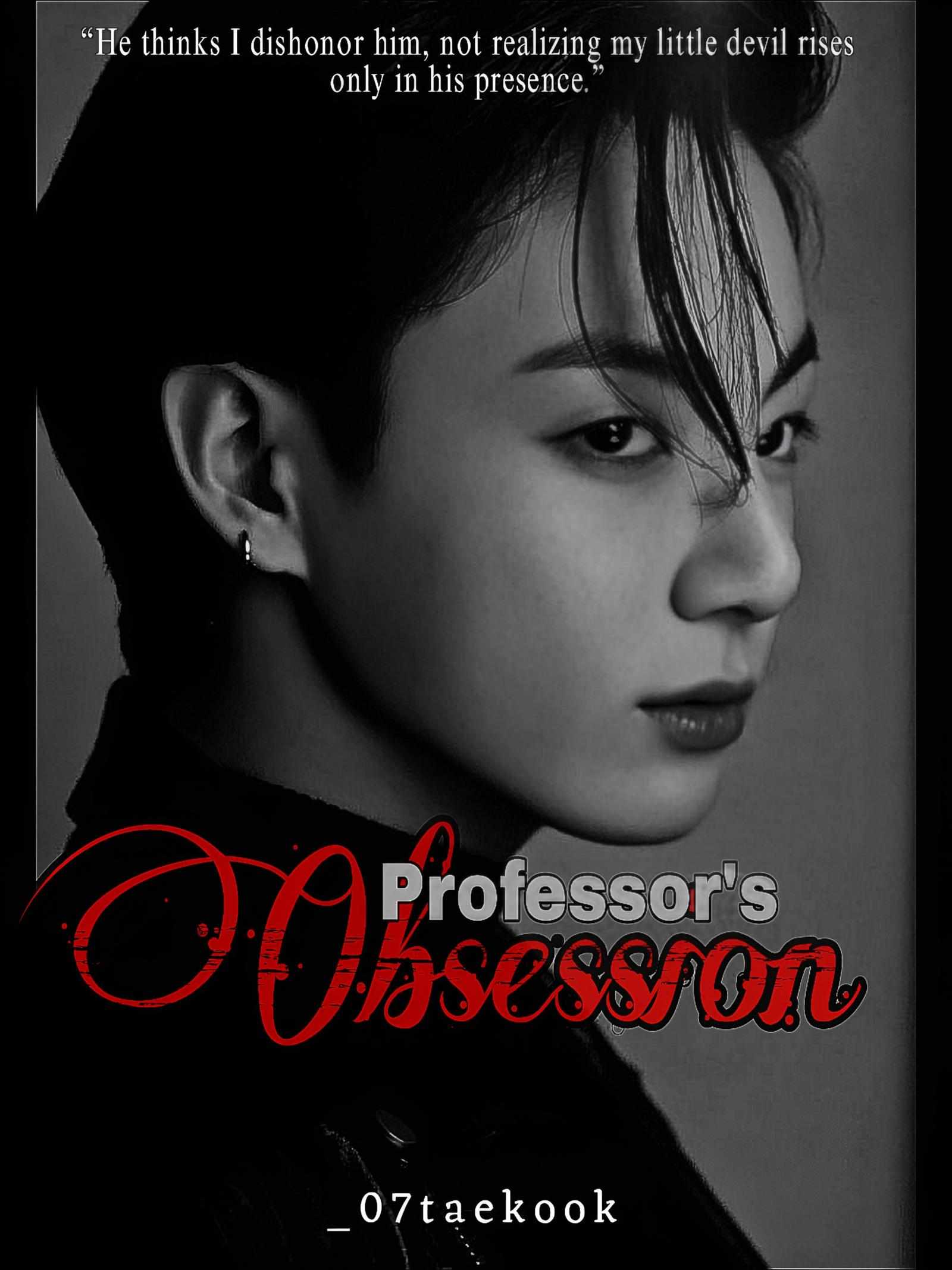 Professor's obsession