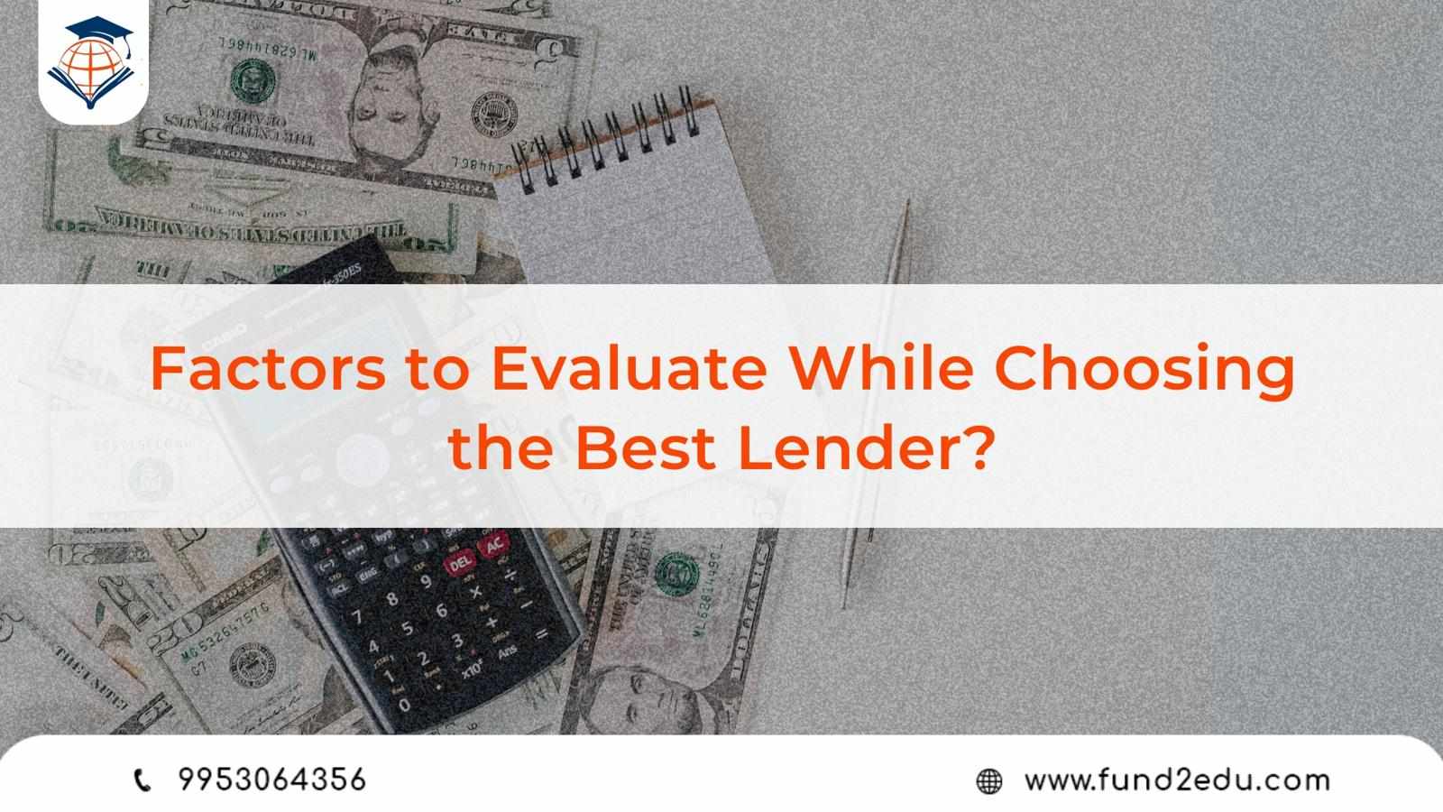 Factors to Evaluate While Choosing the Best Lender?