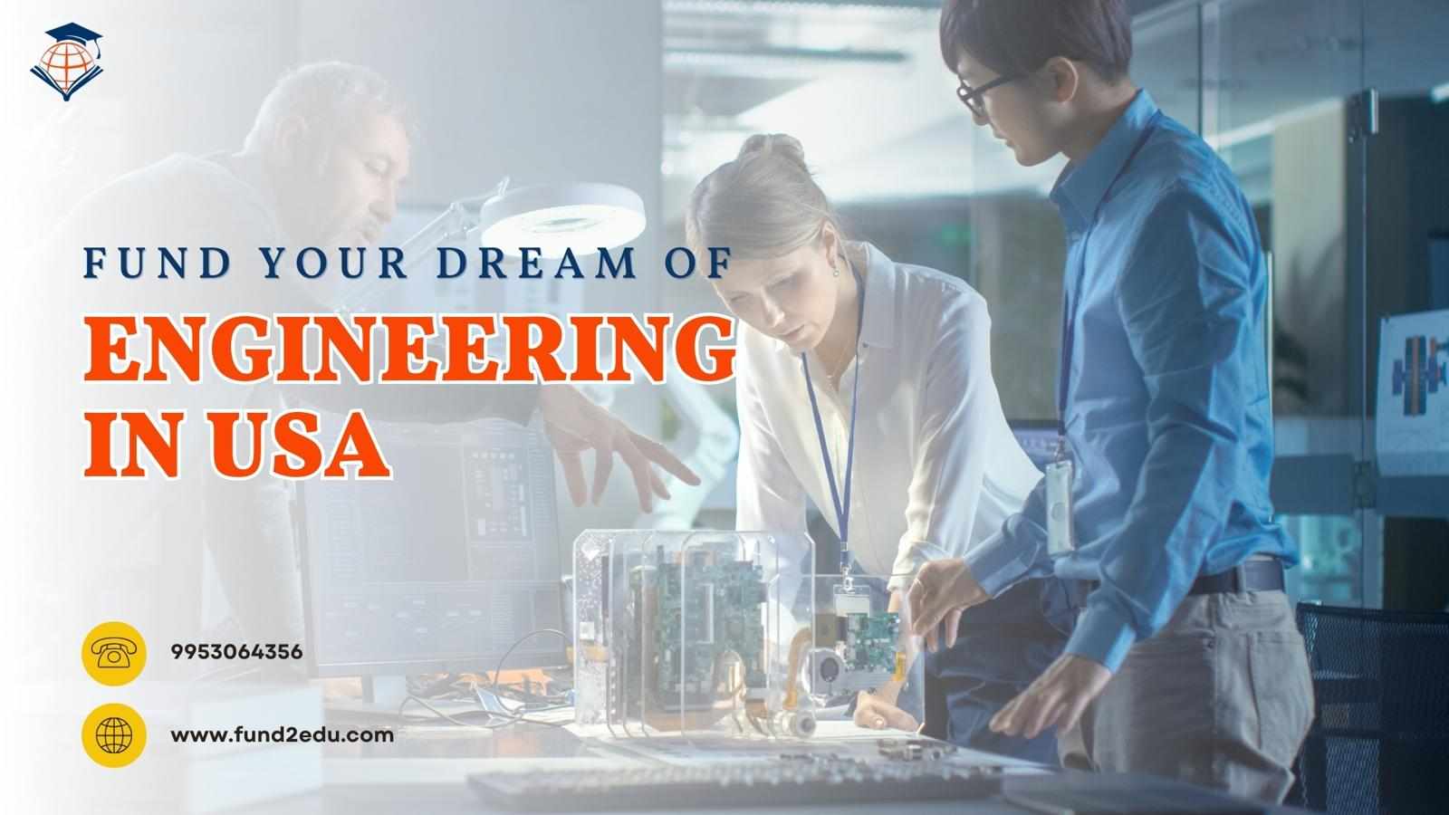 Steps to Fund Your Dream of Engineering in USA