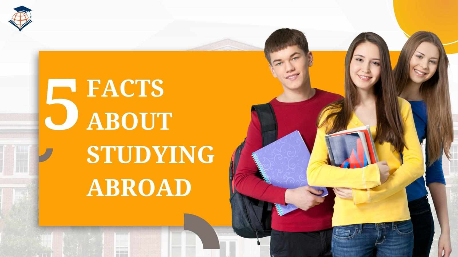 5 Facts About Studying Abroad