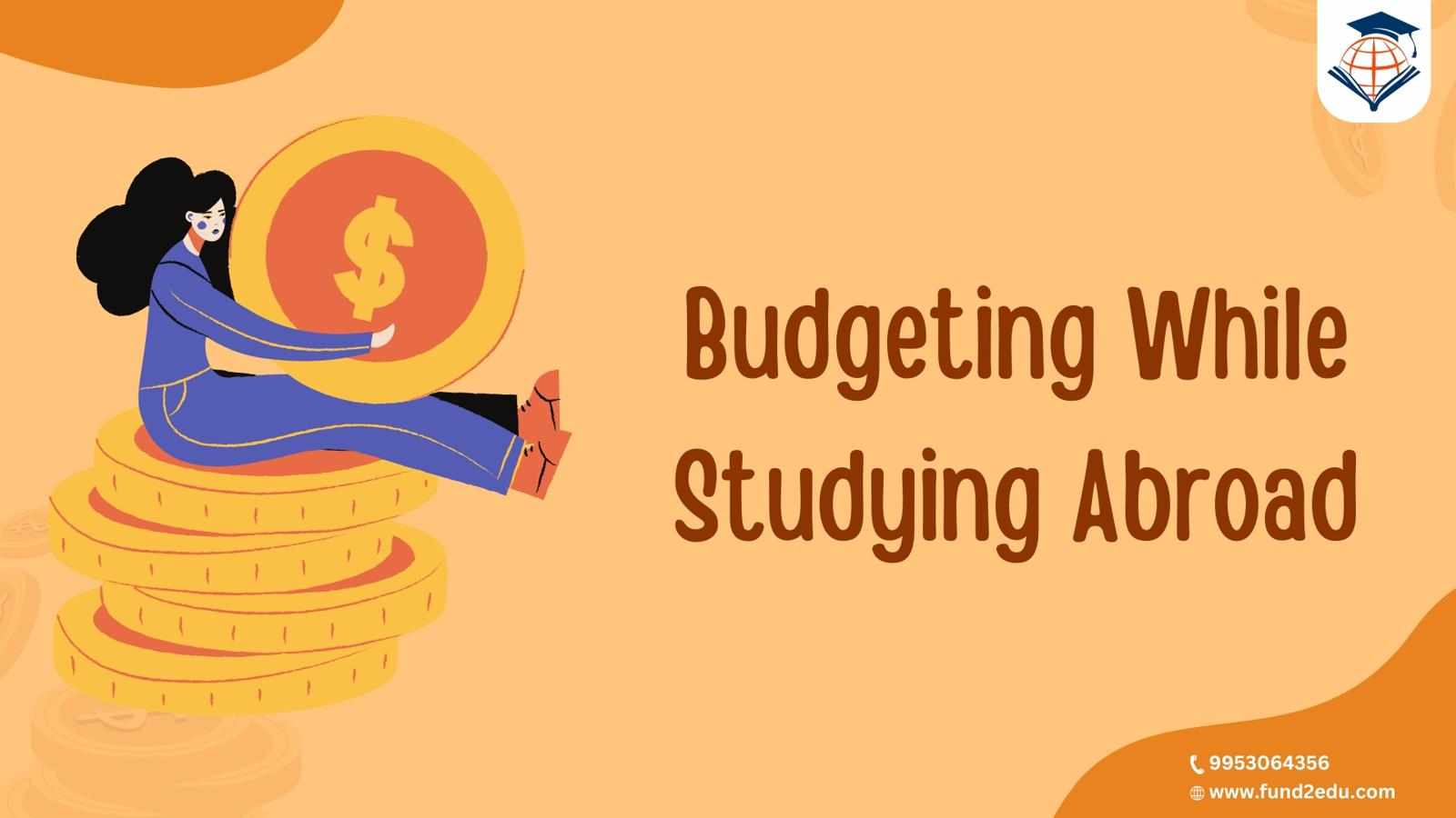 How to Do Budgeting While Studying Abroad