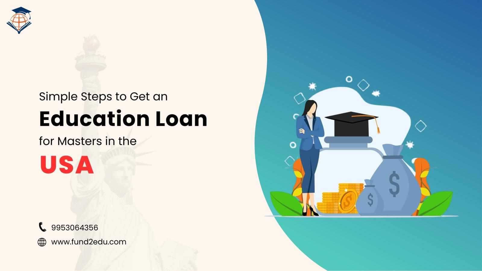 Simple Steps to Get an Education Loan for Masters in The USA