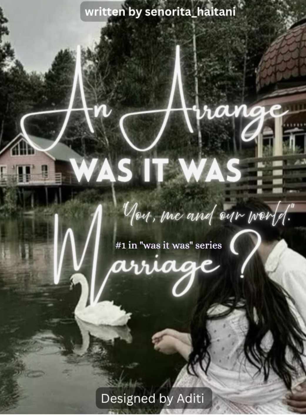 WAS IT WAS AN ARRANGE MARRIAGE