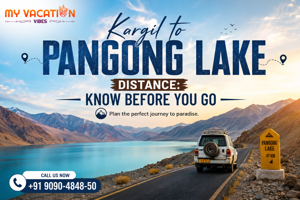 Kargil to Pangong Lake Distance: Know Before You Go
