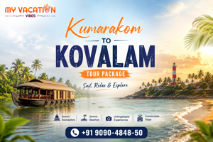 Kumarakom Tour to Kovalam Tour Package: Sail, Relax & Explore