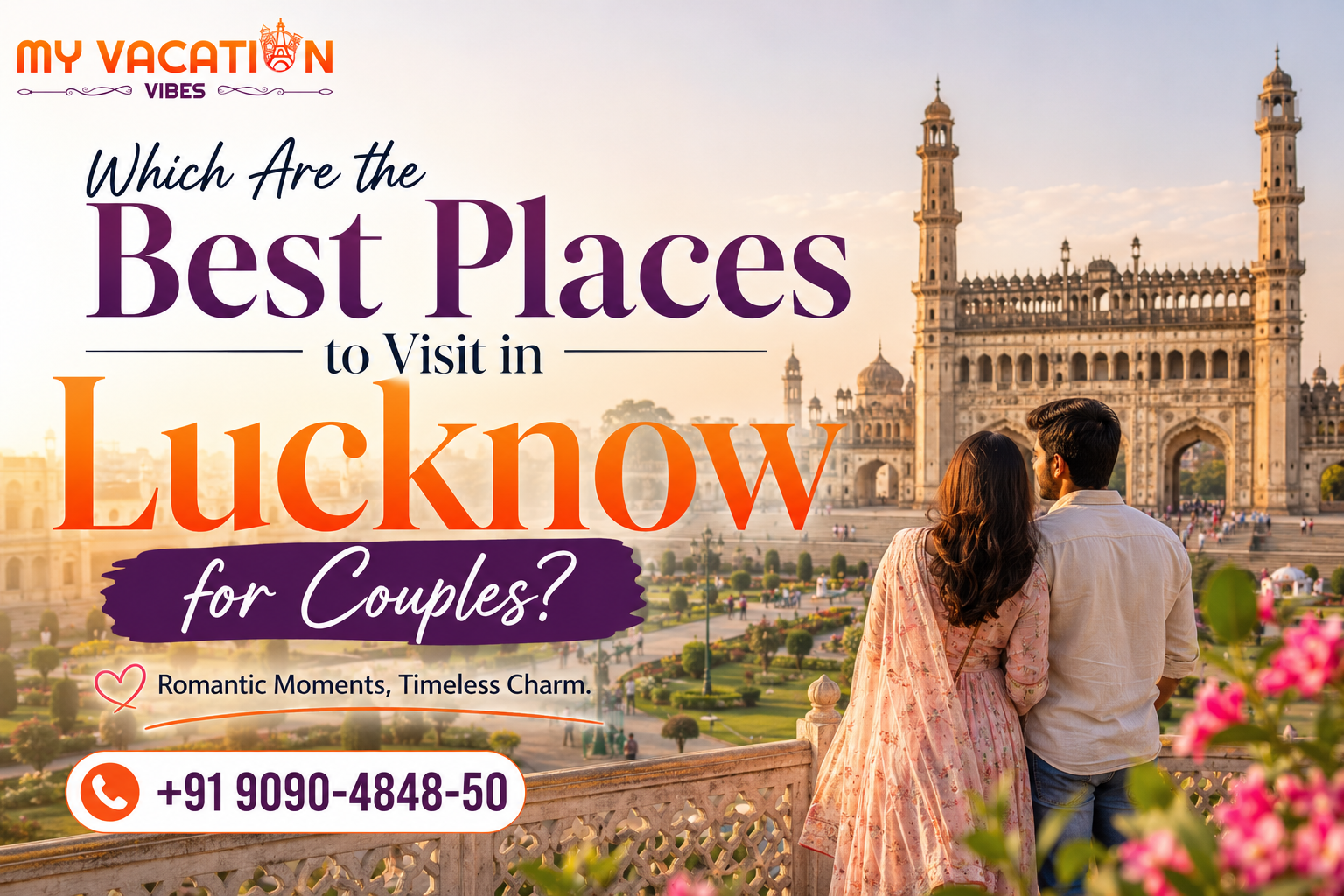 Which Are the Best Places to Visit in Lucknow for Couples?