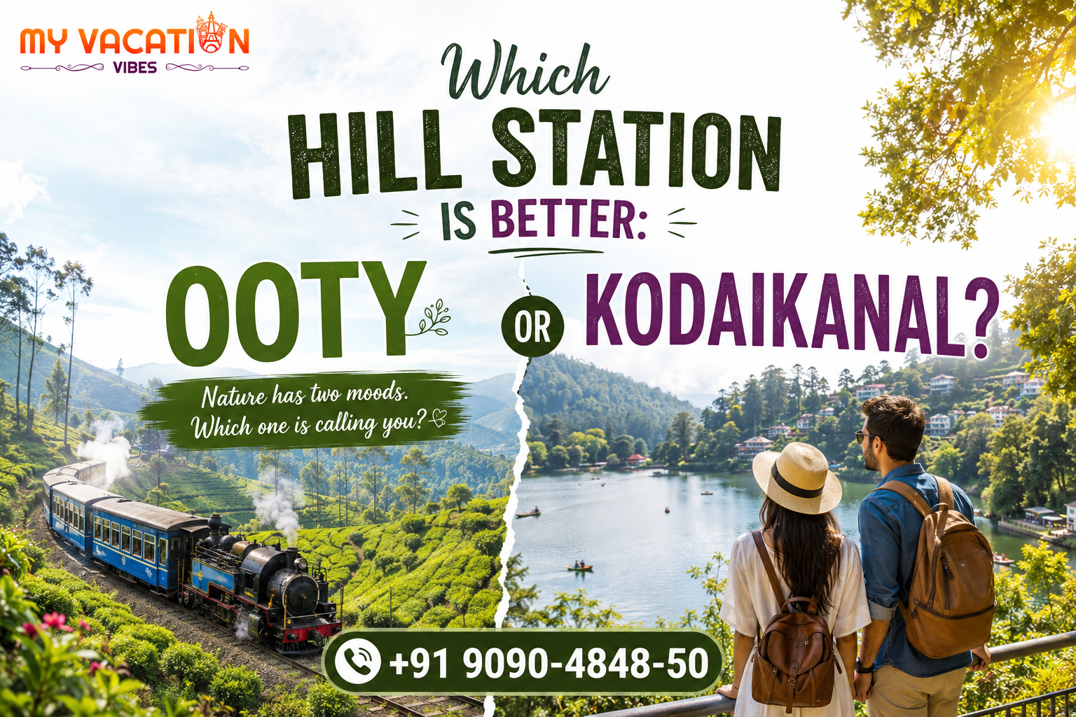 Which Hill Station Is Better: Ooty or Kodaikanal?