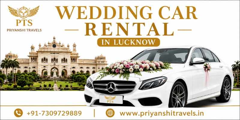 Affordable Wedding Car Rental in Lucknow | Priyanshi Travels