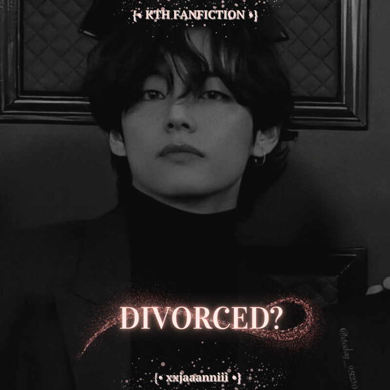 𝐃𝐈𝐕𝐎𝐑𝐂𝐄𝐃? {•𝐊𝐓𝐇•}