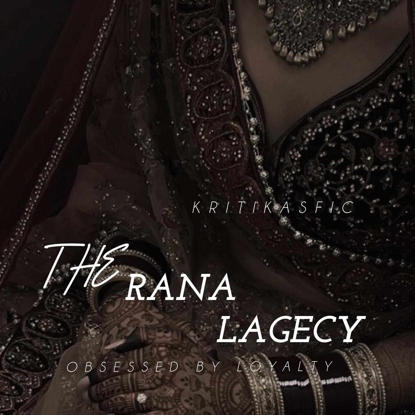 The Rana Legacy: bonded by fate.