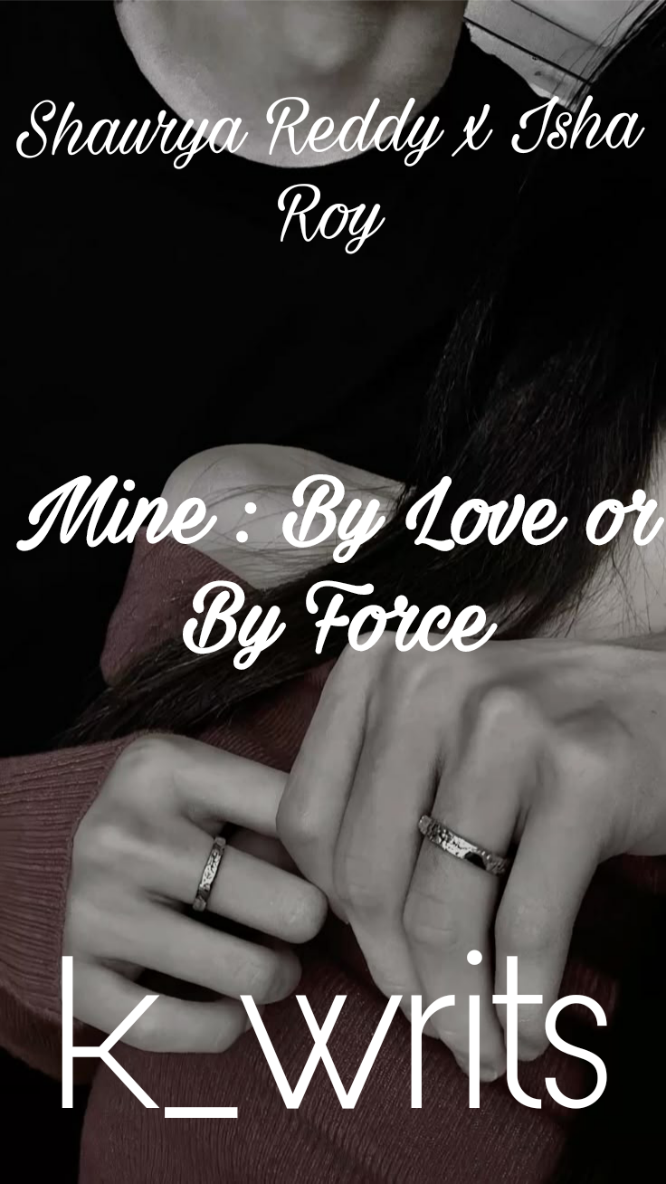 Mine : By love or By force