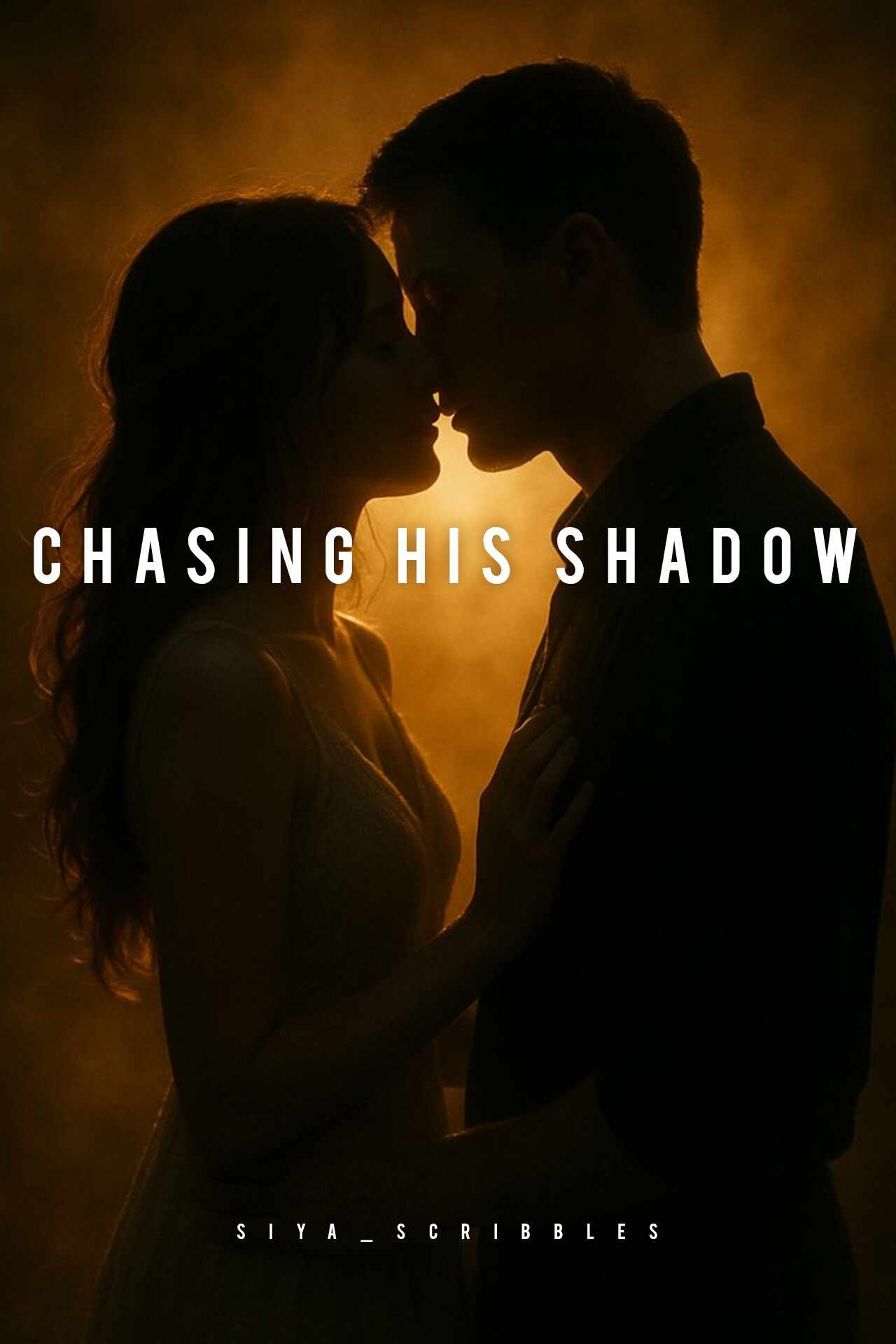 CHASING HIS SHADOW