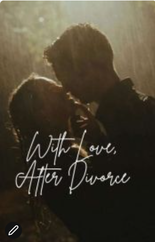 WITH LOVE, AFTER DIVORCE
