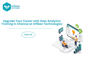 Become Job-Ready with Practical Training & Placement Support in Data Analytics Training in Chennai at Infibee Technologies