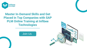 Master In-Demand Skills and Get Placed in Top Companies with SAP PLM Online Training at Infibee Technologies