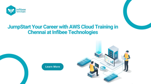 Master In-Demand Skills and Get Placed in Top Companies with AWS Cloud Training in Chennai at Infibee Technologies