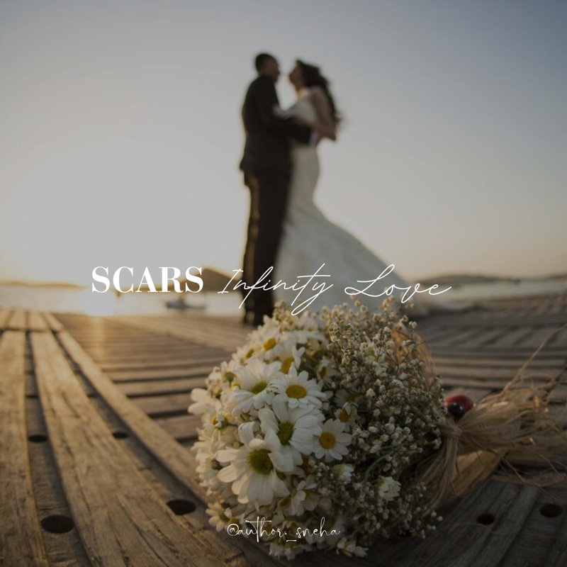 Scars : Infinity love