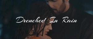4. Drenched In Rain