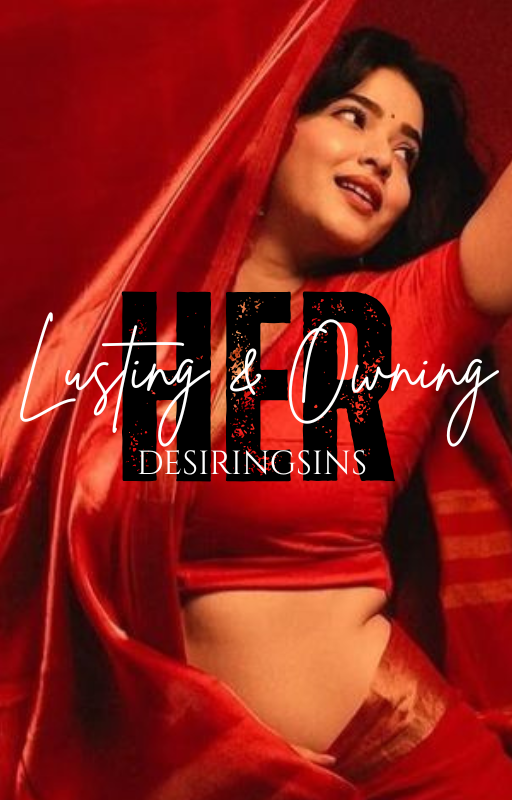 Lusting & Owning Her