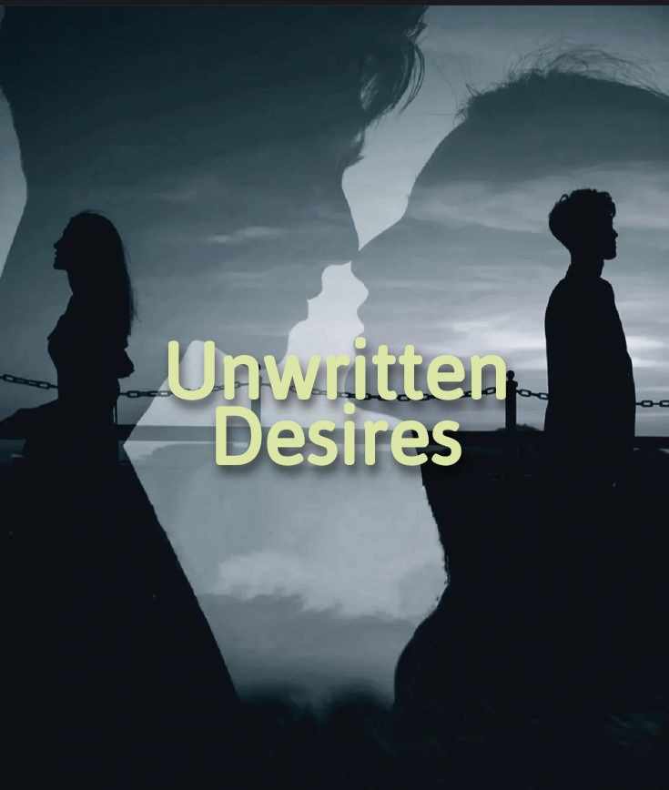 Unwritten Desires (ON HOLD)