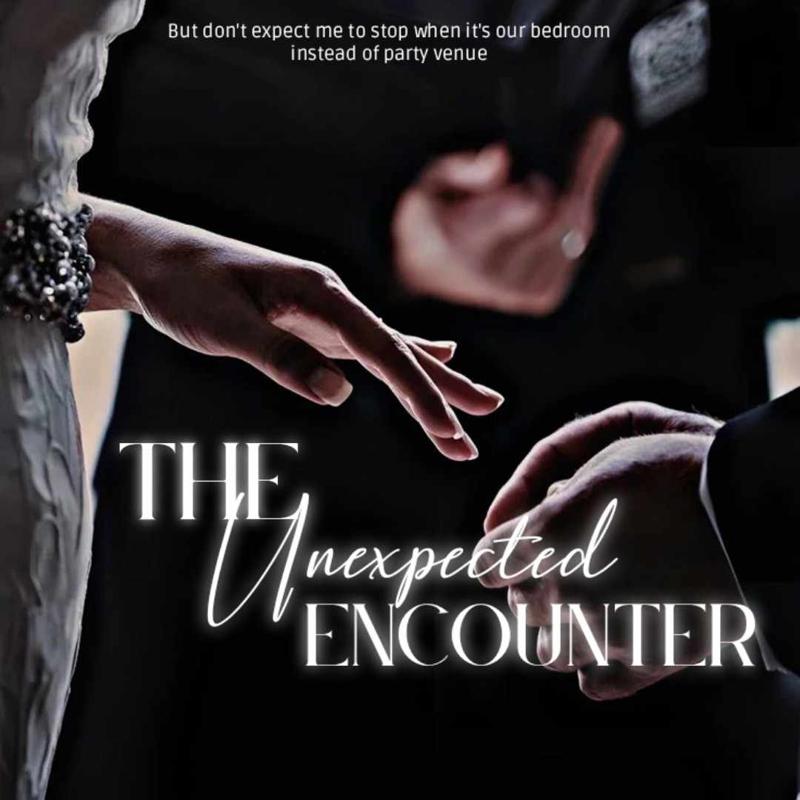 The Unexpected Encounter