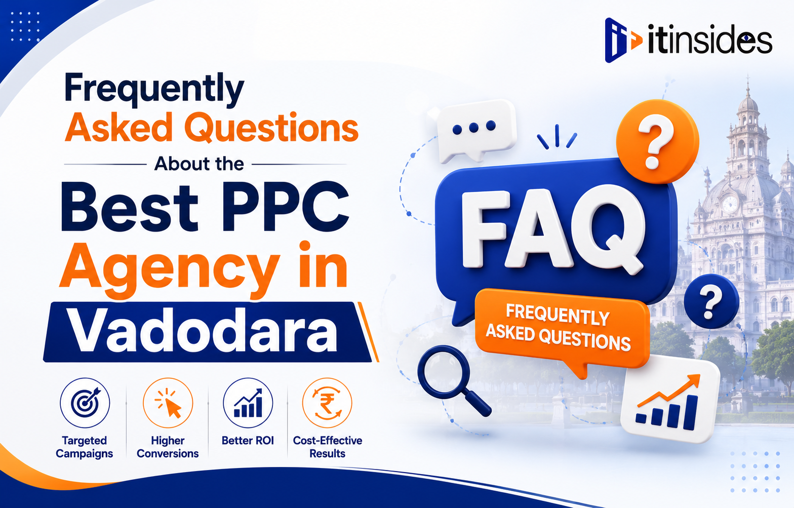 Frequently Asked Questions About the Best PPC Agency in Vadodara