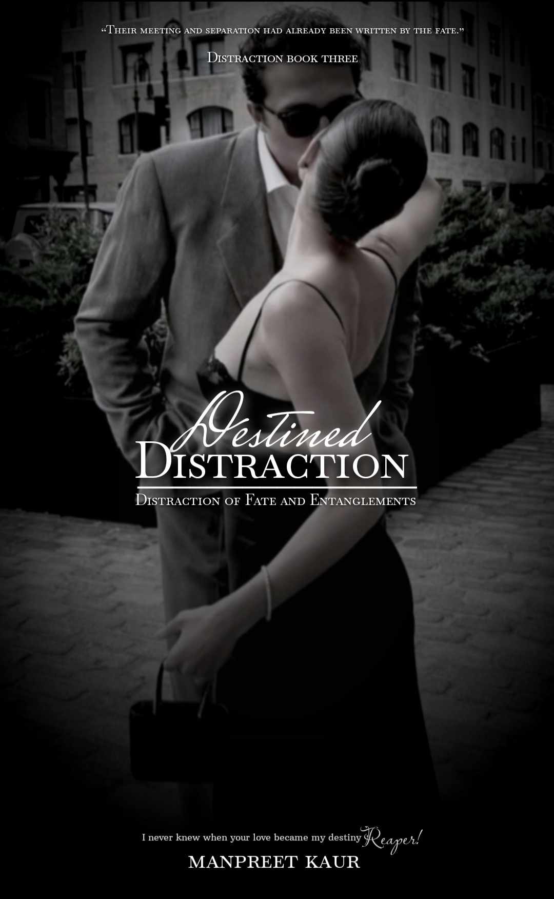 Destined Distraction : Distraction of Fate and Entanglements