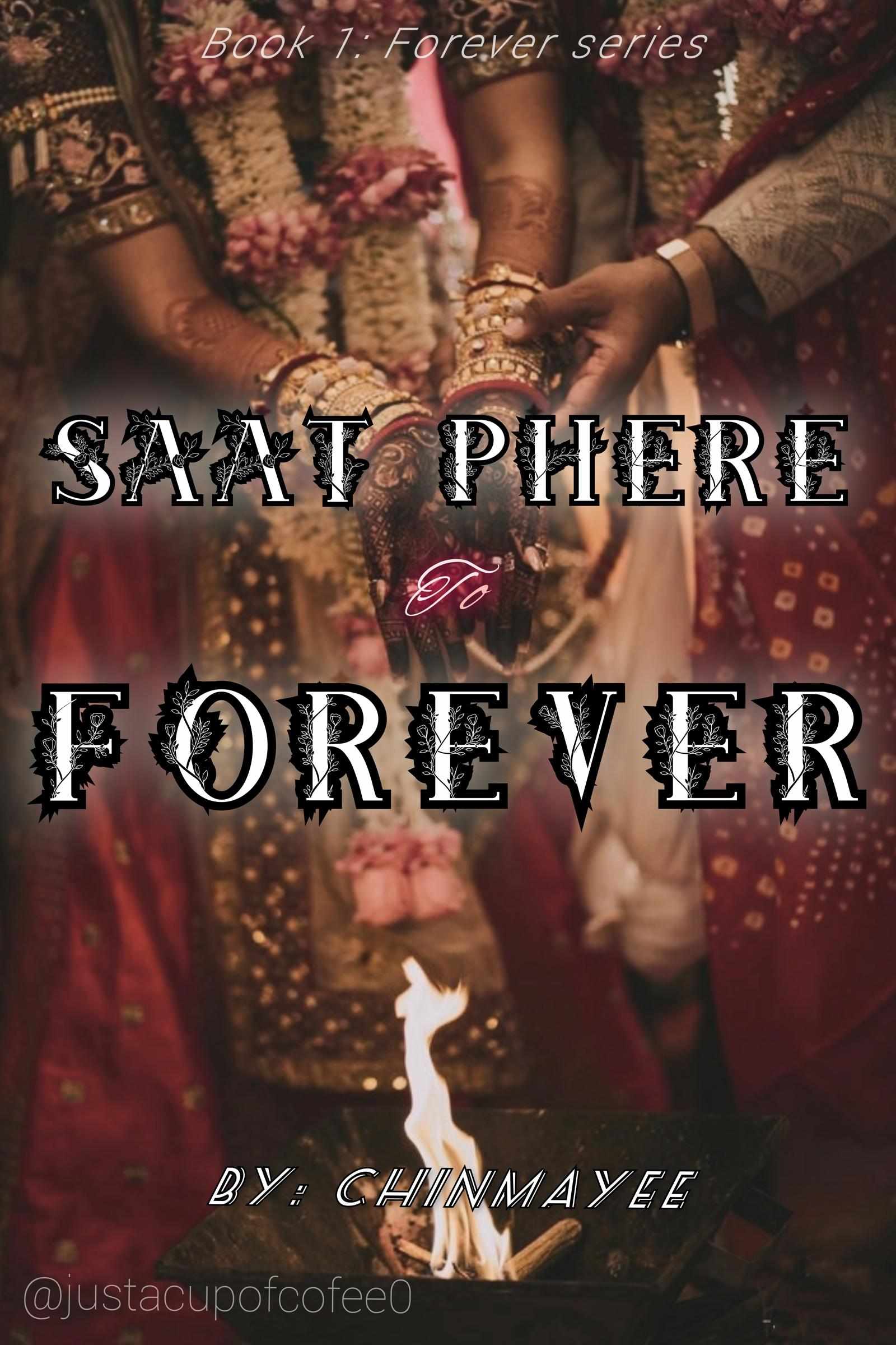 SAAT PHERE TO FOREVER