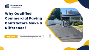 Why Qualified Commercial Paving Contractors Make a Difference?