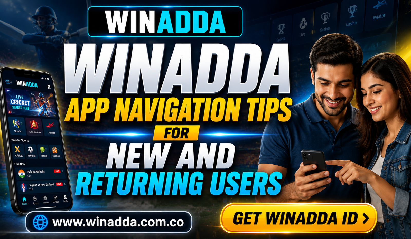 Winadda App Navigation Tips for New and Returning Users