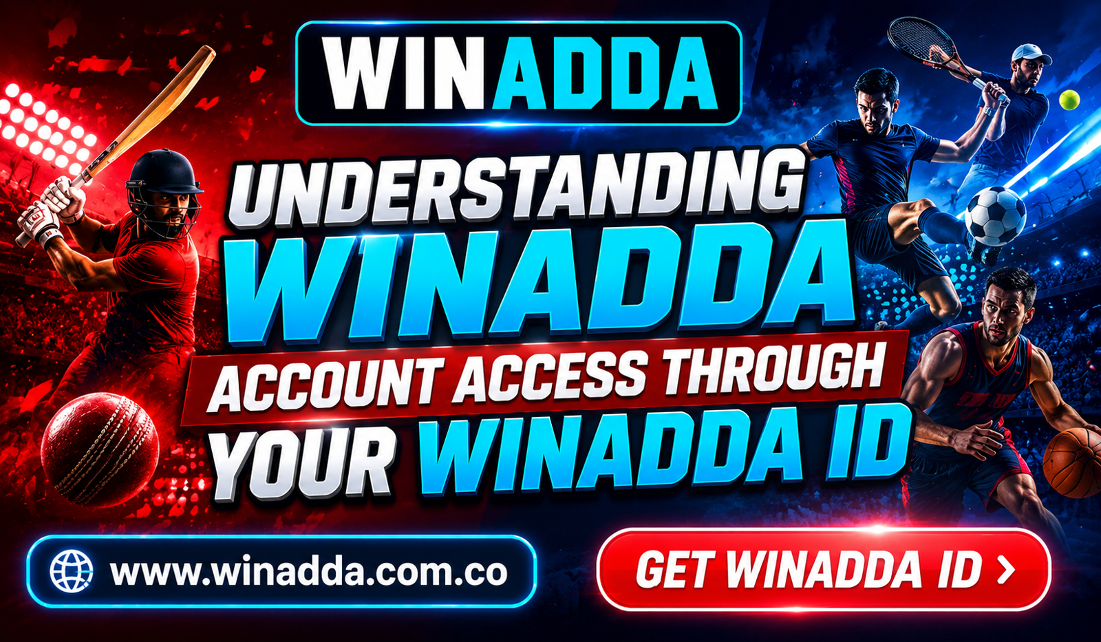 Understanding Winadda Account Access Through Your Winadda ID