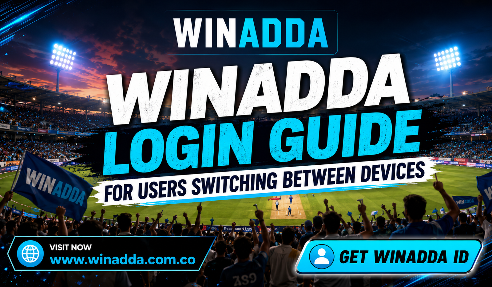 Winadda Login Guide for Users Switching Between Devices