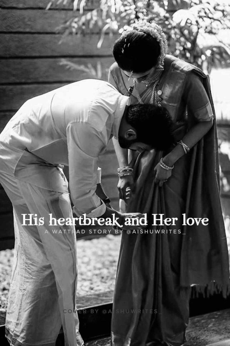 His heartbreak and Her love