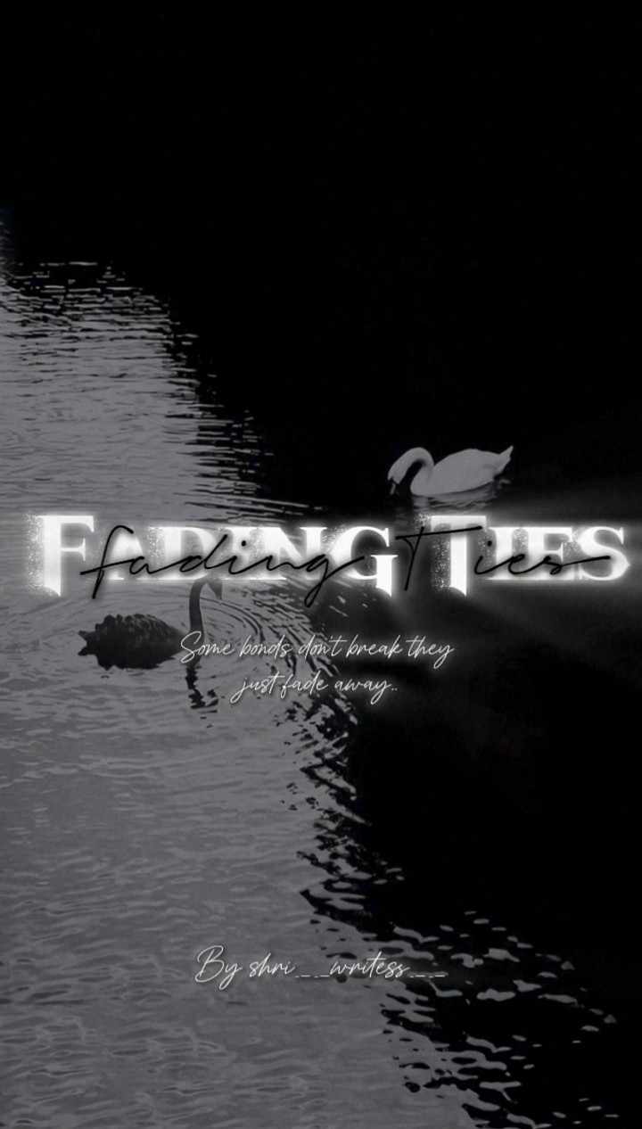 Fading Ties