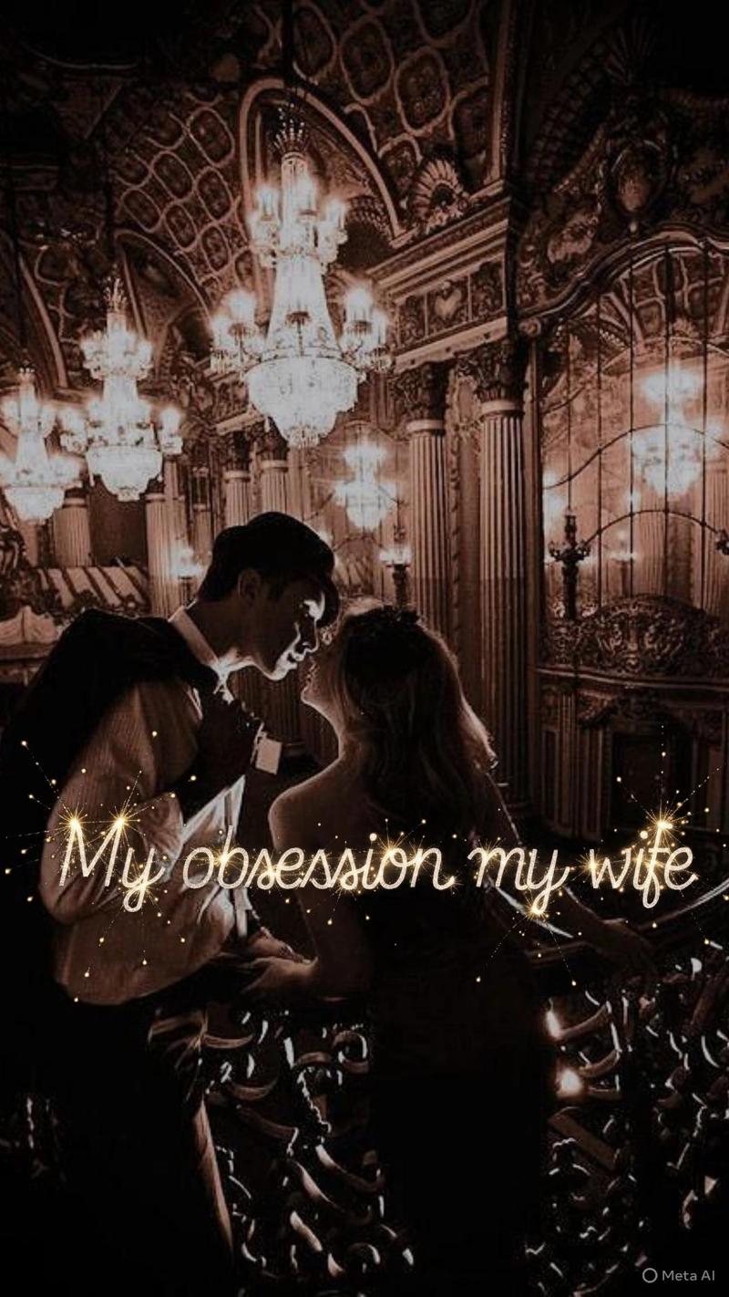 My obbsession my wife