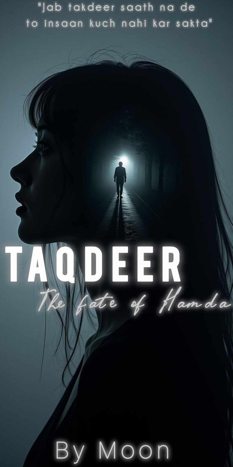 TAQDEER:The fate of Hamda
