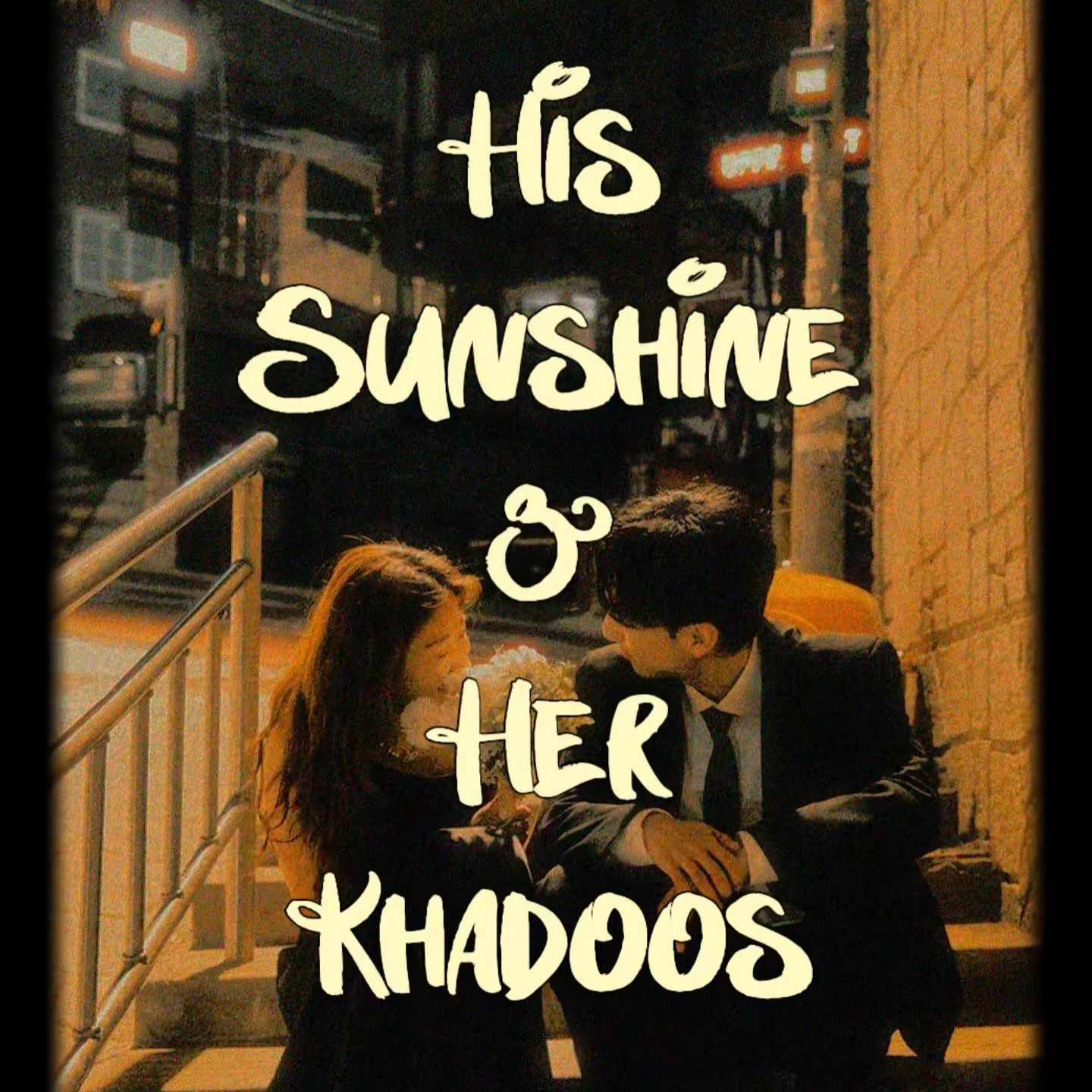 His Sunshine & Her Khadoos