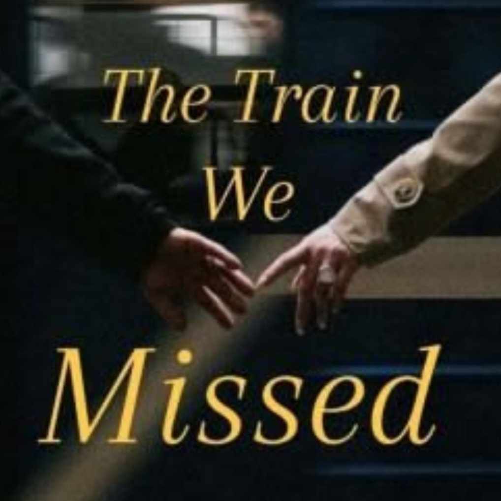 The Train We Missed