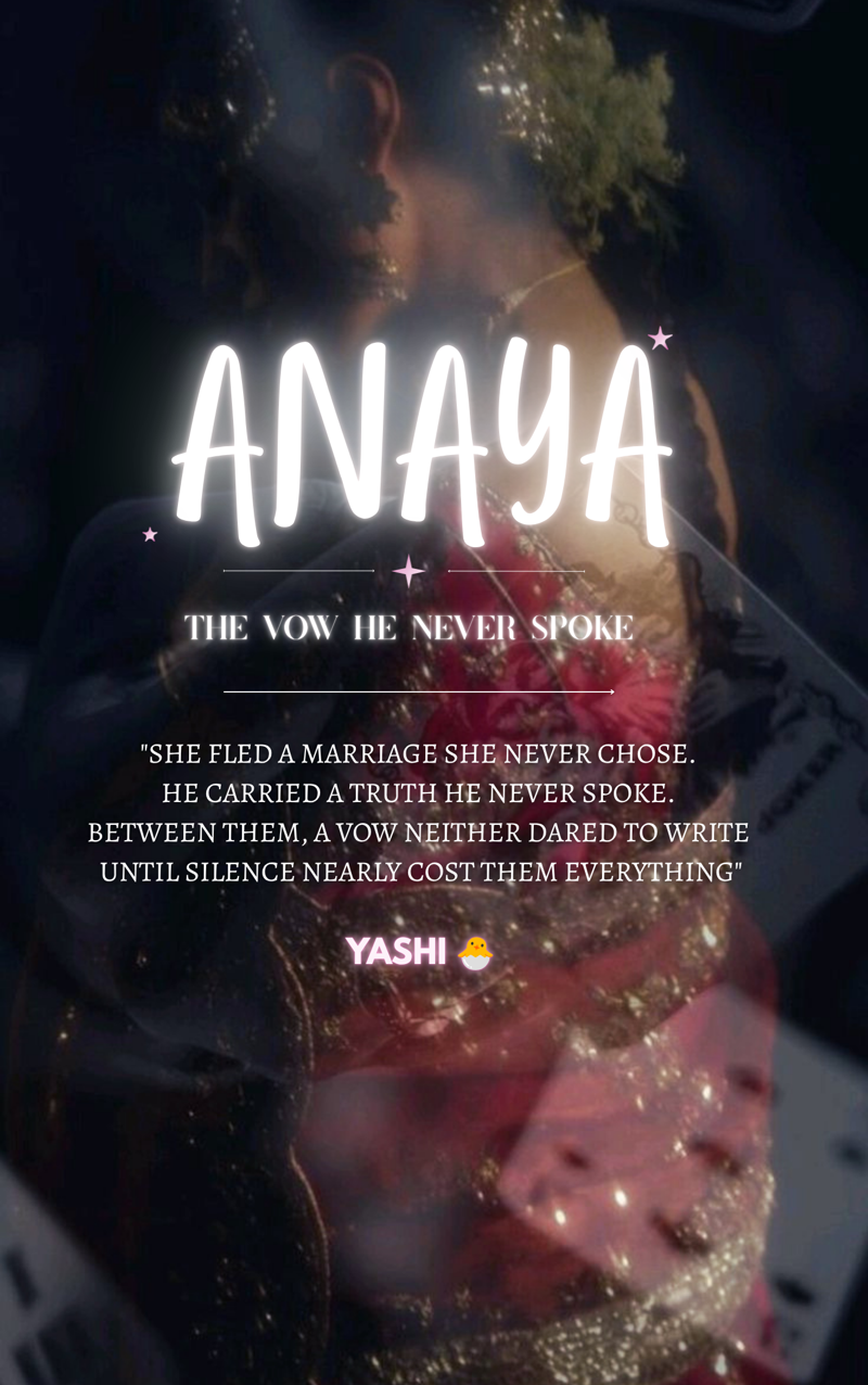 Anaya~ The Vow He Never Spoke