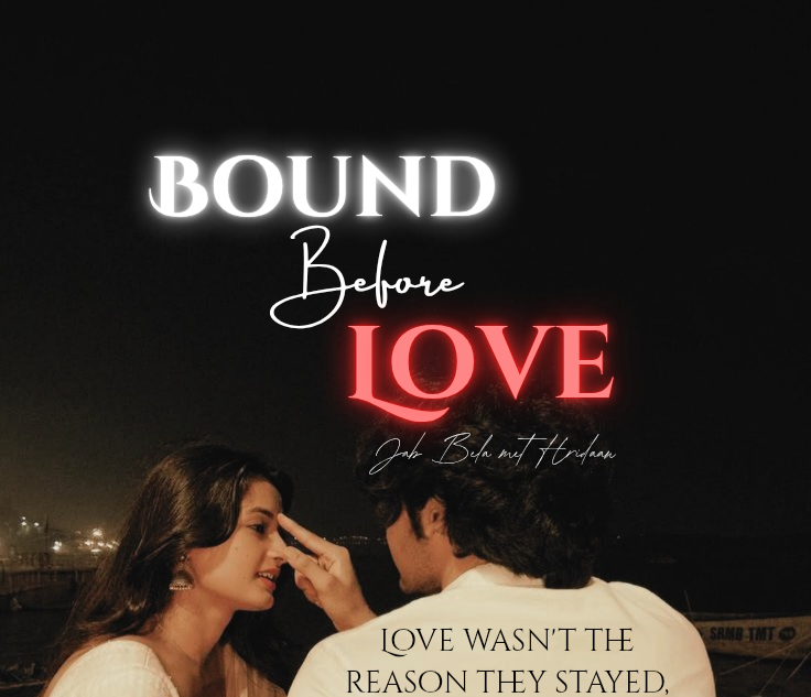 BOUND BEFORE LOVE
