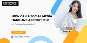 How Can a Social Media Handling Agency Help My Business Grow Online?