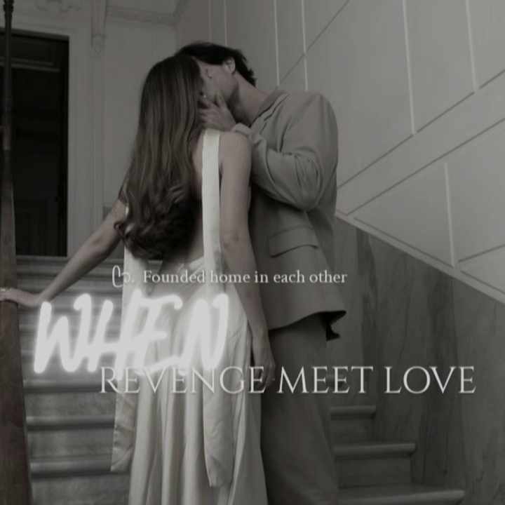 WHEN REVENGE MEET LOVE