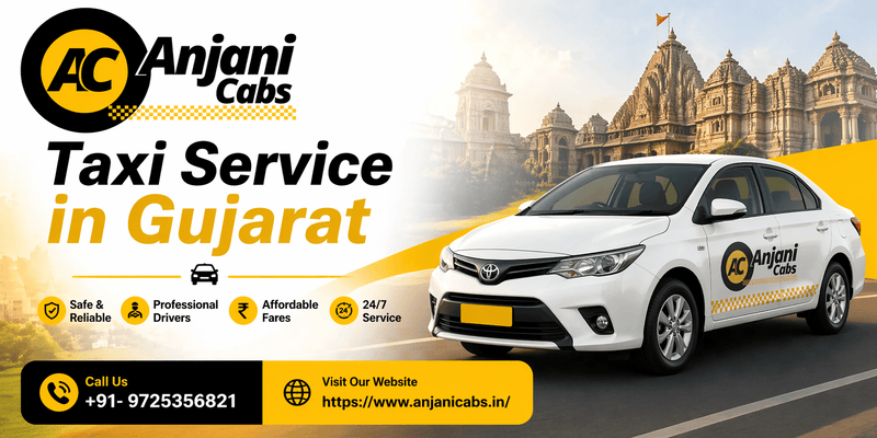 Taxi Service in Gujarat for Flexible Travel and Easy Cab Booking