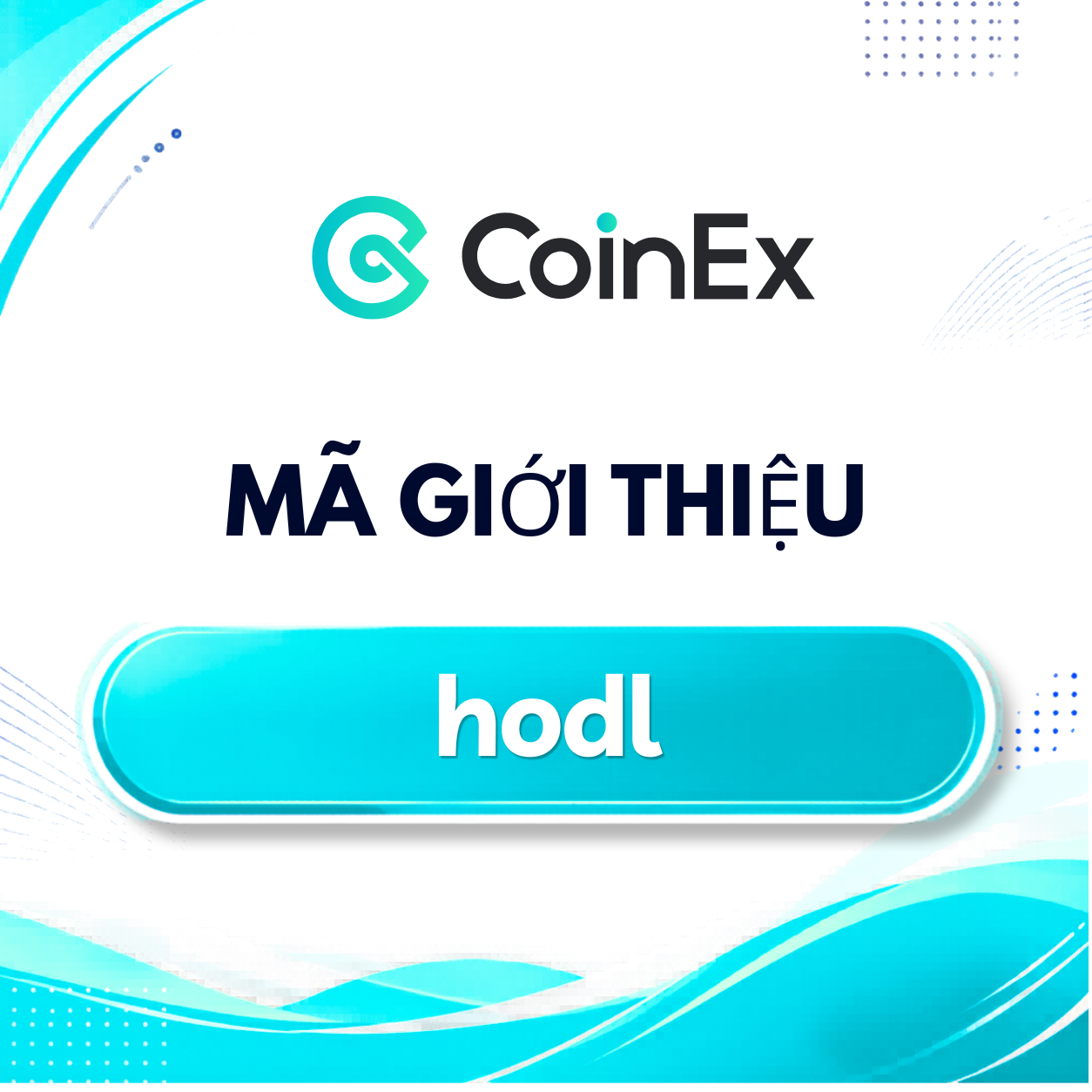 Mã giới thiệu CoinEx "hodl" – Nhận 600 USDT tiền thưởng chào mừng và giảm 20% phí giao dịch