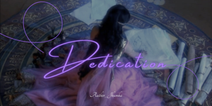 ❀ DEDICATION ❀