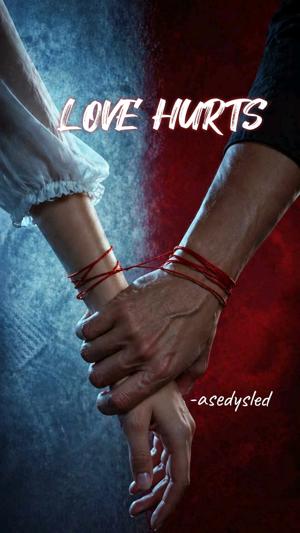 LOVE HURTS