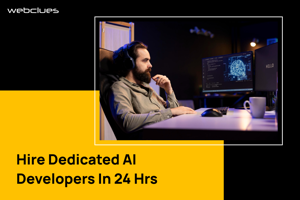 Hire Dedicated AI Developers in 24 Hrs